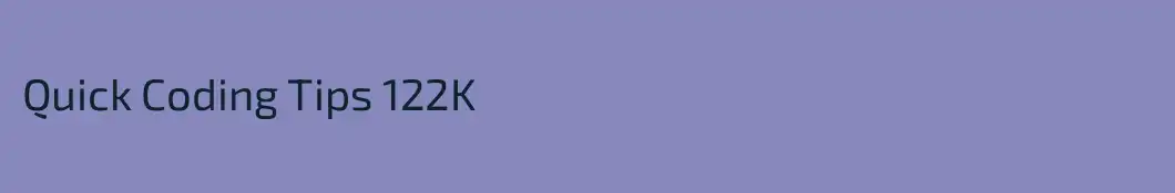 Quick Coding Tips 122K